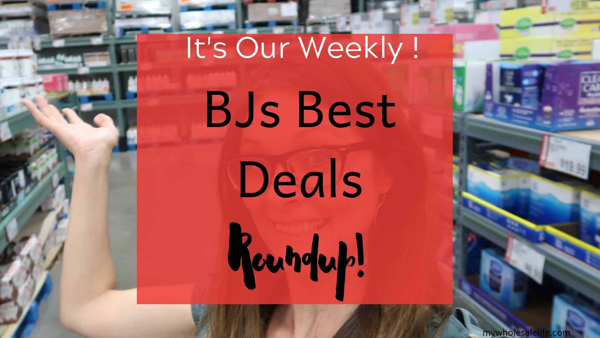 BJ’s Best Deals for The Week Roundup!